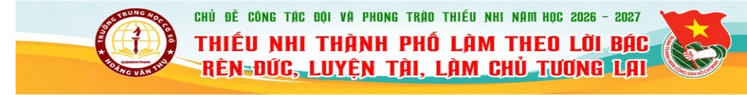 Liên Đội Trường THCS Hoàng Văn Thụ Quận 10